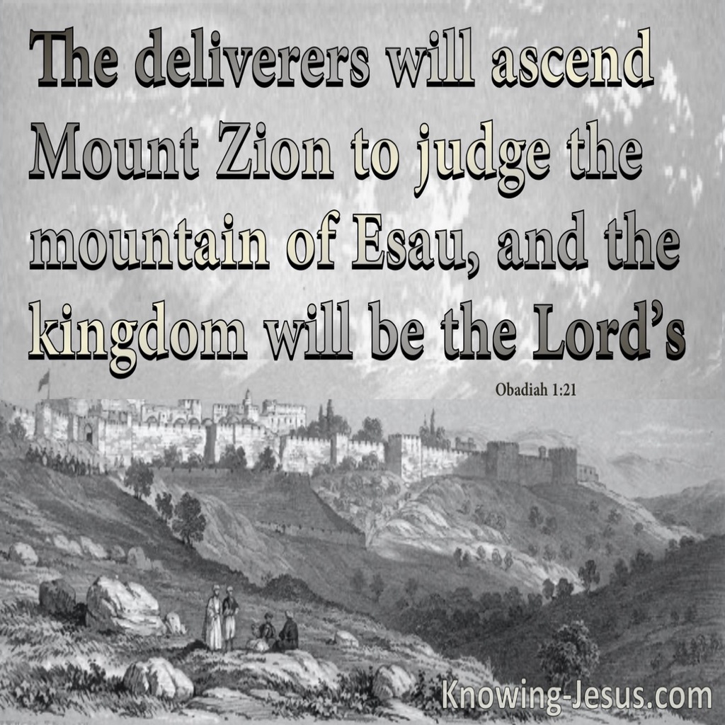Obadiah 1:21 The Deliverers Will Ascent Mount Zion (gray)